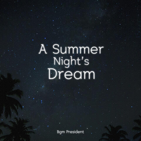 A Summer Night's Dream