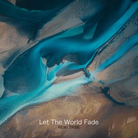 Let The World Fade