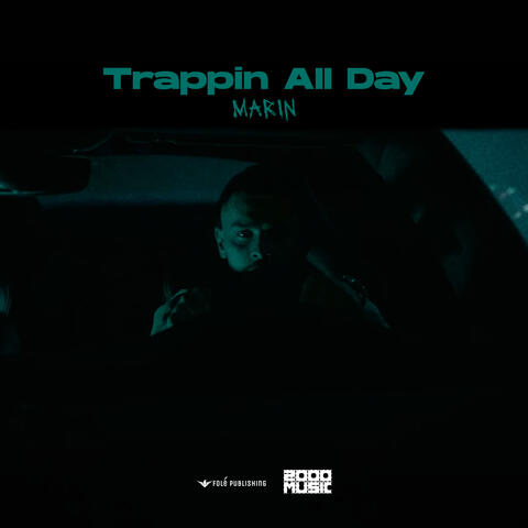 Trappin All Day