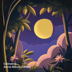 Astral Bloom (528hz)