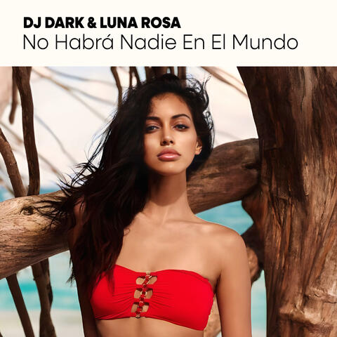 No Habrá Nadie En El Mundo