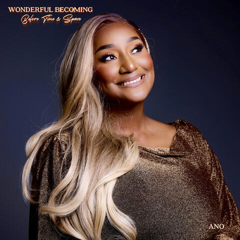 Wonderful Becoming (Before Time & Space)