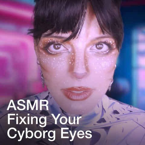 Garage Doctor Fixes Your Cyborg Eyes - ASMR RP