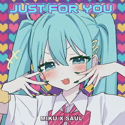 Just For You