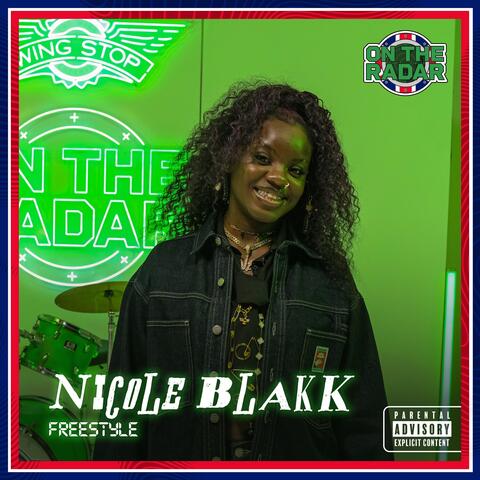 Nicole Blakk On The Radar Freestyle