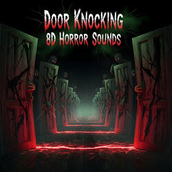 Creepy Hollow Door Knocking 8D