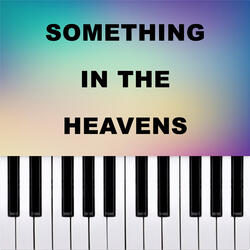 Something In The Heavens