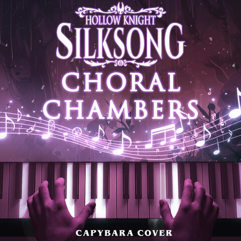 Choral Chambers (from"Hollow Knight: Silksong")
