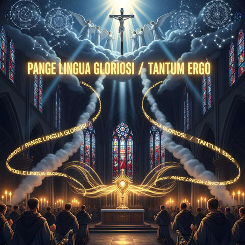 Pange Lingua Gloriosi Tantum Ergo