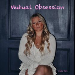 Mutual Obsession
