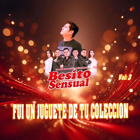 Fuí Un Juguete De Tu Coleccion, Vol. 3