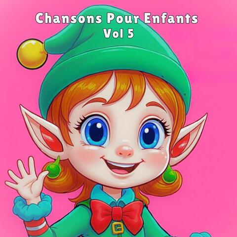 Chansons pour Enfants Vol 5