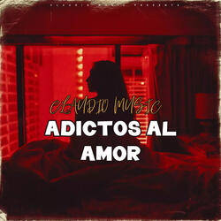 Adictos Al Amor