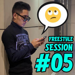 Freestyle Session #05