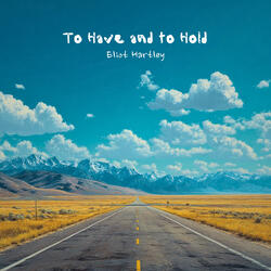 To Have and to Hold