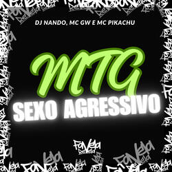 Mtg sexo agressivo