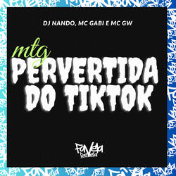 Mtg pervertida do Tiktok