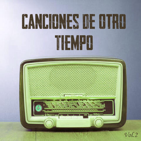Canciones de Otro Tiempo Vol. 2