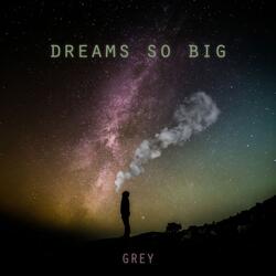 Dreams so big