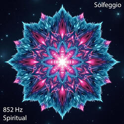 852 Hz Vibrations of Spiritual Light
