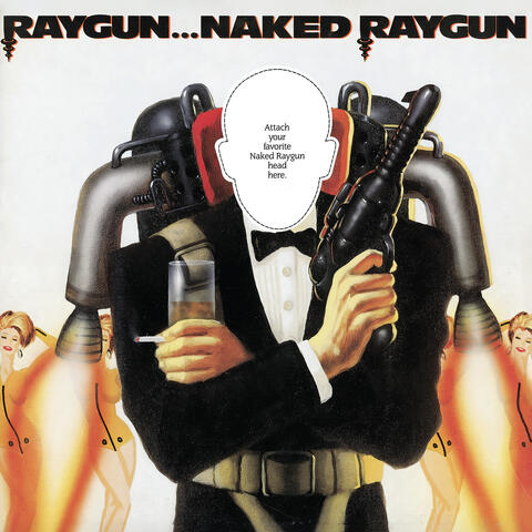 Raygun...Naked Raygun