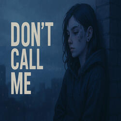 Don't Call Me