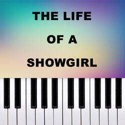 The Life of A Showgirl
