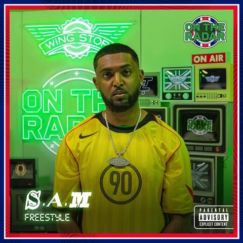 S.A.M On The Radar Freestyle