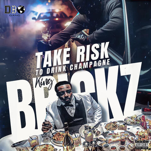 Take Risk To Drink Champagne