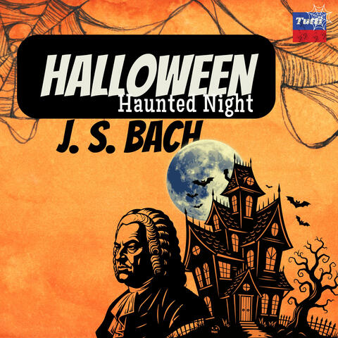 Halloween, Haunted Night: J. S. Bach