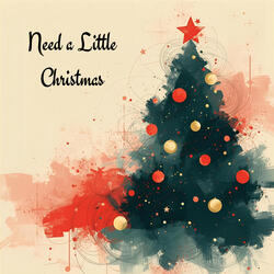 Need a Little Christmas