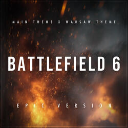 Battlefield 6 Main Theme x Warsaw Theme