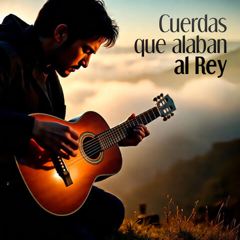 Cuerdas Que Alaban al Rey