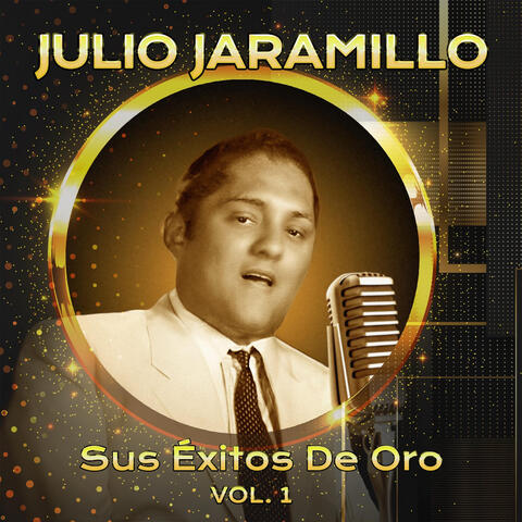 Julio Jaramillo Sus Éxitos De Oro