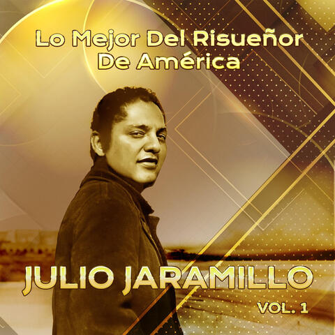 Julio Jaramillo El Ruiseñor De América