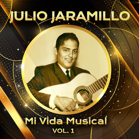 Mi Vida Musical Julio Jaramillo Único