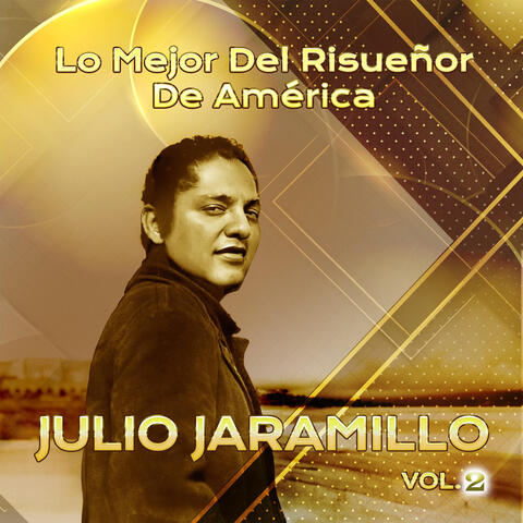Julio Jaramillo El Ruiseñor De América