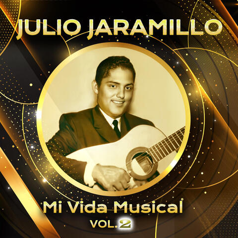 Mi Vida Musical Julio Jaramillo