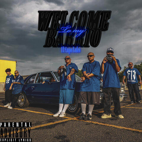 Welcome To My Barrio