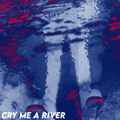 Cry Me a River