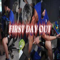 First Day Out