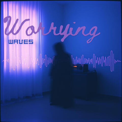 Worrying Waves