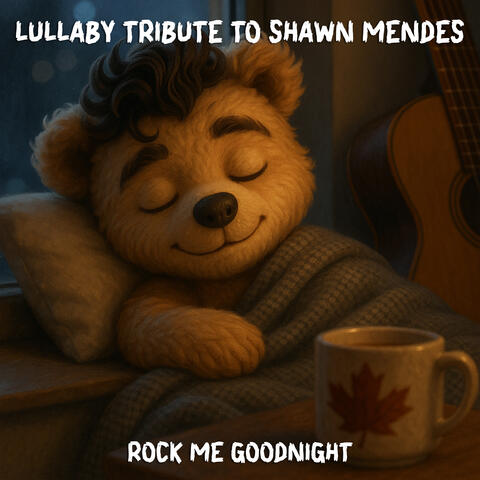 A Lullaby Tribute to Shawn Mendes