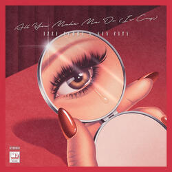 All You Make Me Do (Is Cry)