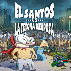 El Santos Vs La Tetona Mendoza Bis