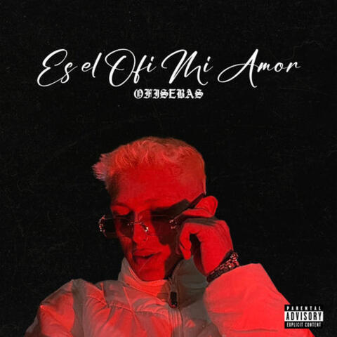 Es el Ofi Mi Amor