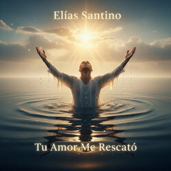 Tu Amor Me Rescató