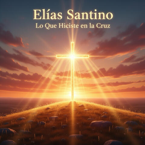 Lo Que Hiciste En La Cruz