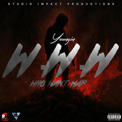 W.W.W. (Who Want War) [Heartless Riddim]