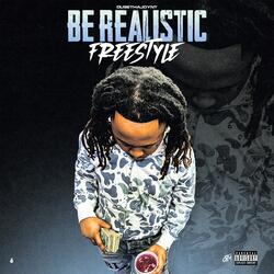 Be Realistic (Freestyle)